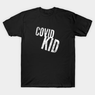 Covid Kid - The coolest kid on the block T-Shirt